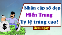 Soi cầu dự đoán Xổ Số Miền Trung ngày 25/01/2025 - Dự đoán XSMT 25-01-2025